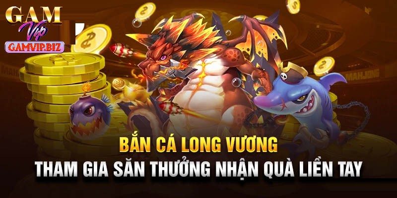Bắn cá Long Vương nhận nhiều đánh giá cao