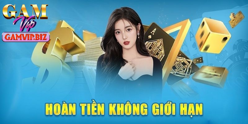 Cổng game không giới hạn số tiền hoàn trả